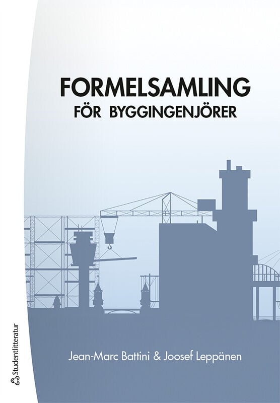 Battini, Jean-Marc ; Leppänen, Joosef : Formelsamling för byggingenjörer