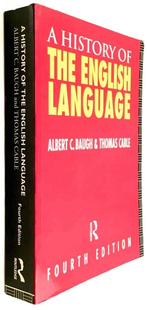Baugh, Albert C. ; Cable, Thomas : A history of the English language
