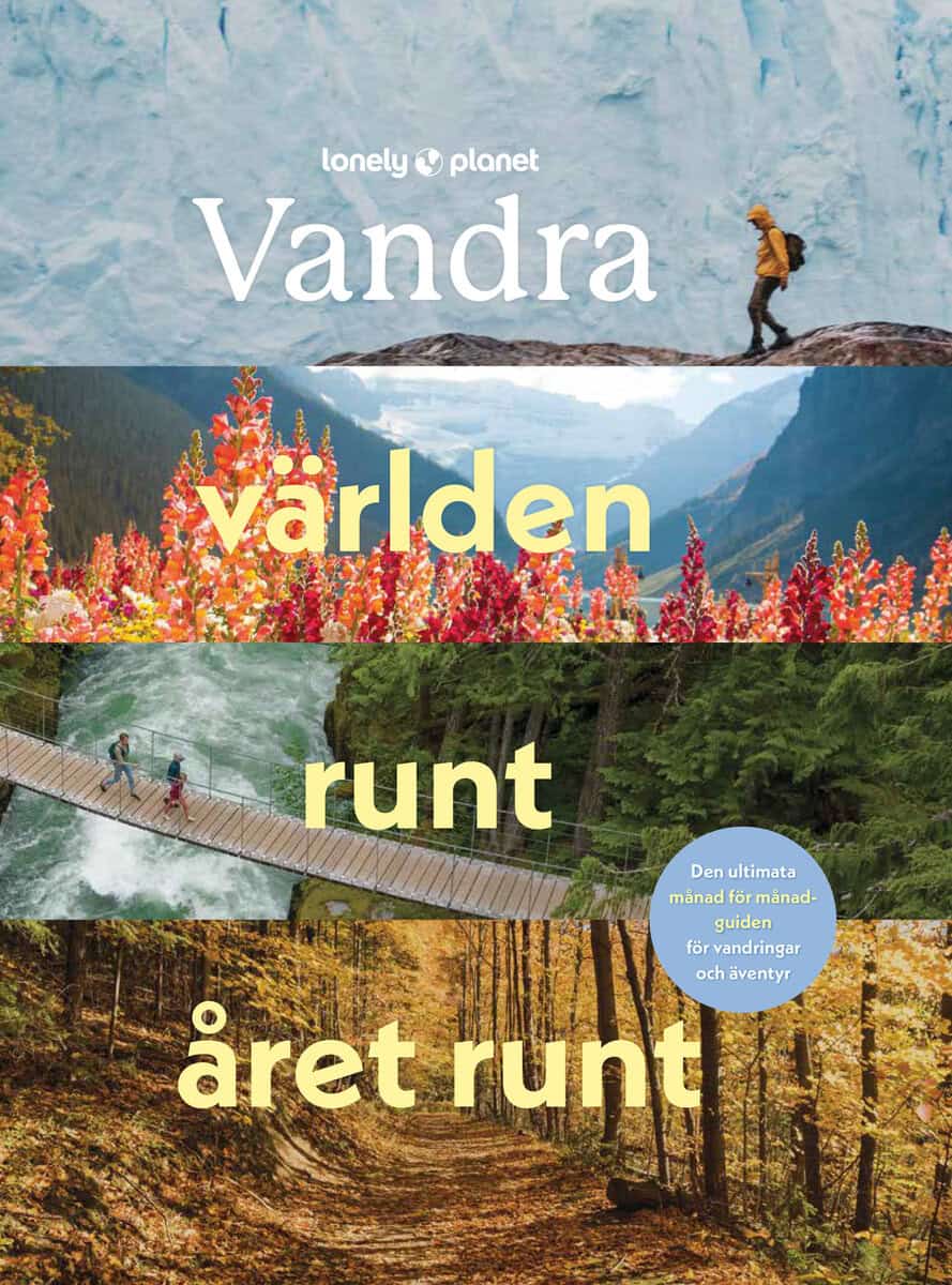 Baxter, Sarah ; Bloomfield, Paul ; Lonely Planet : Vandra världen runt året runt