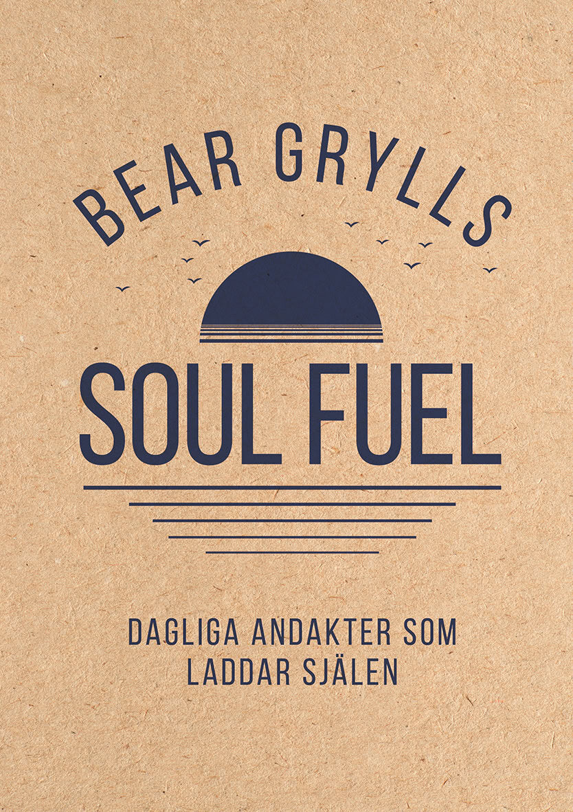 Bear Grylls : Dagliga andakter som laddar själen