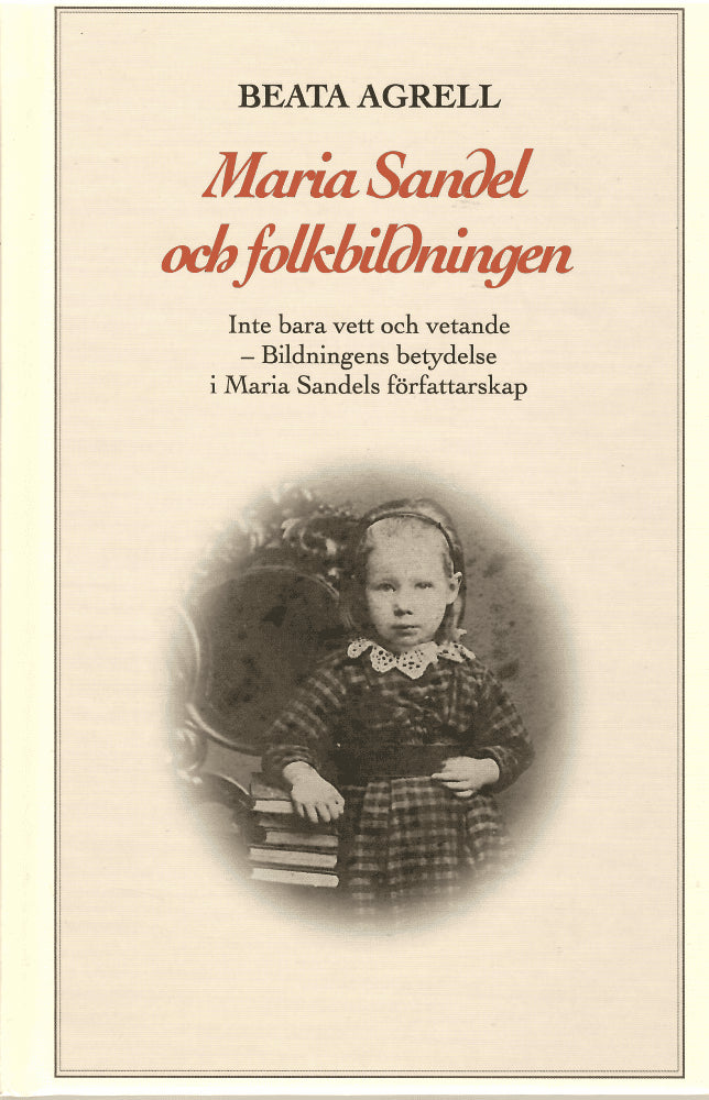 Beata Agrell : Maria Sandel och folkbildningen