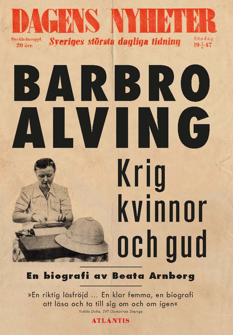 Beata Arnborg : Krig, kvinnor och gud : en biografi om Barbro Alving