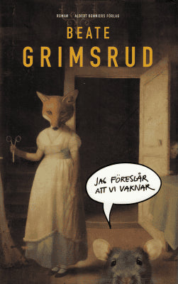 Beate Grimsrud : Jag föreslår att vi vaknar