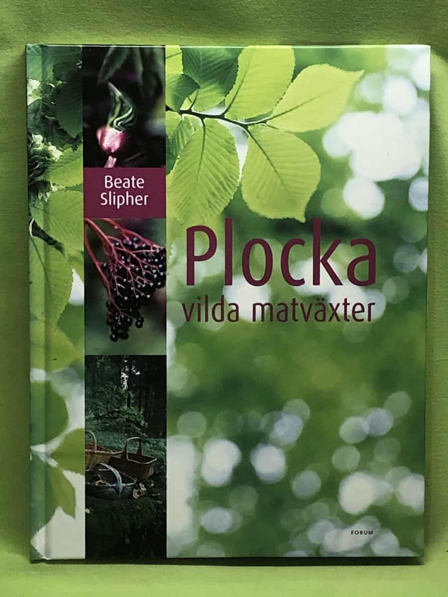 Beate Slipher : Plocka vilda matväxter