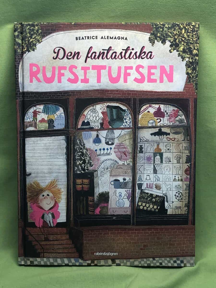Beatrice Alemagna : Den fantastiska rufsitufsen