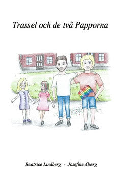 Beatrice Lindberg : Trassel och de två Papporna