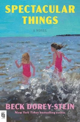 Beck Dorey-Stein : Spectacular Things