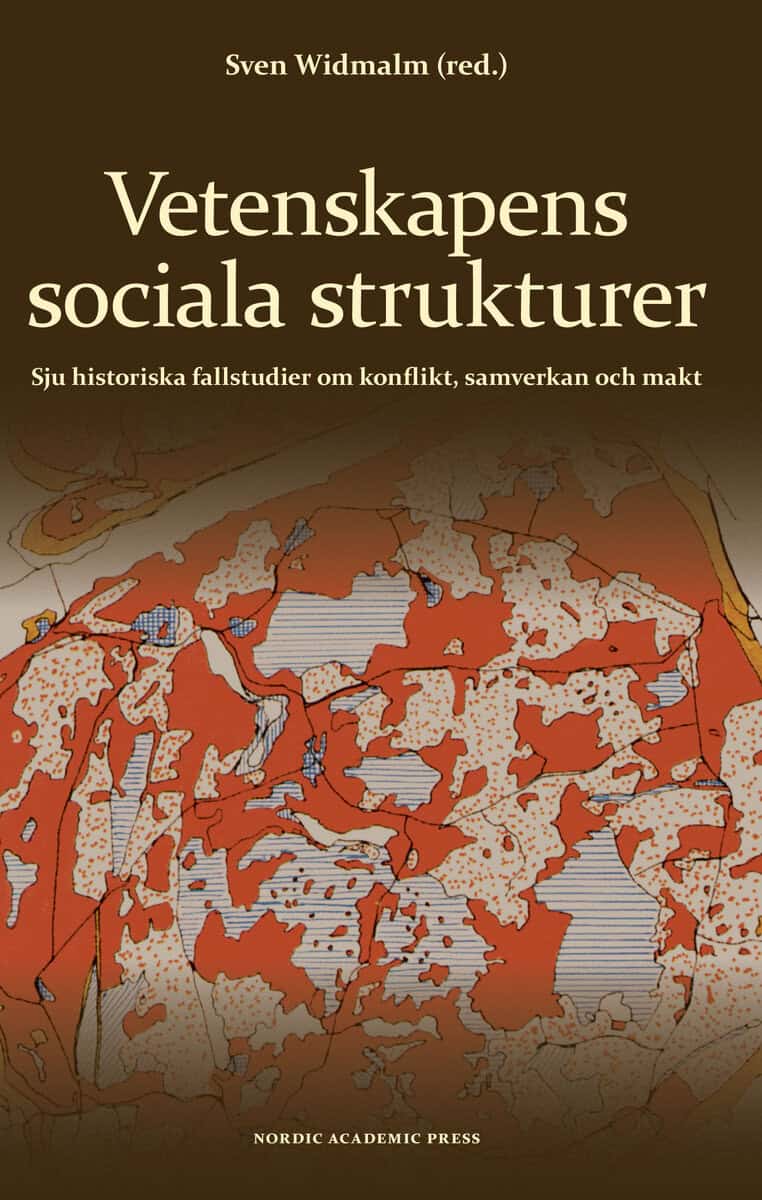 Beckman, Jenny ; Fors, Hjalmar ; Holmberg, Gustav ; Tunlid, Anna ; Wennerholm, Staffan ; Widmalm, Sven ; Wormbs, Nina : Vetenskapens sociala strukturer