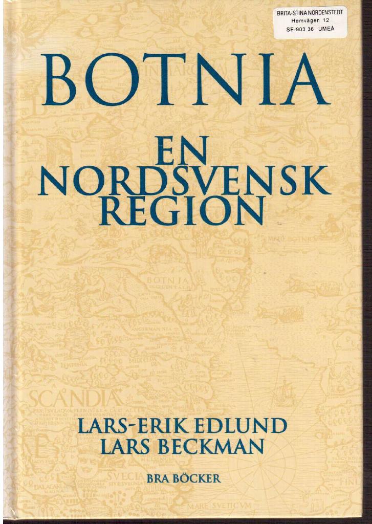 Beckman, Lars ; Edlund, Lars-Erik (red) : Botnia. En nordsvensk region