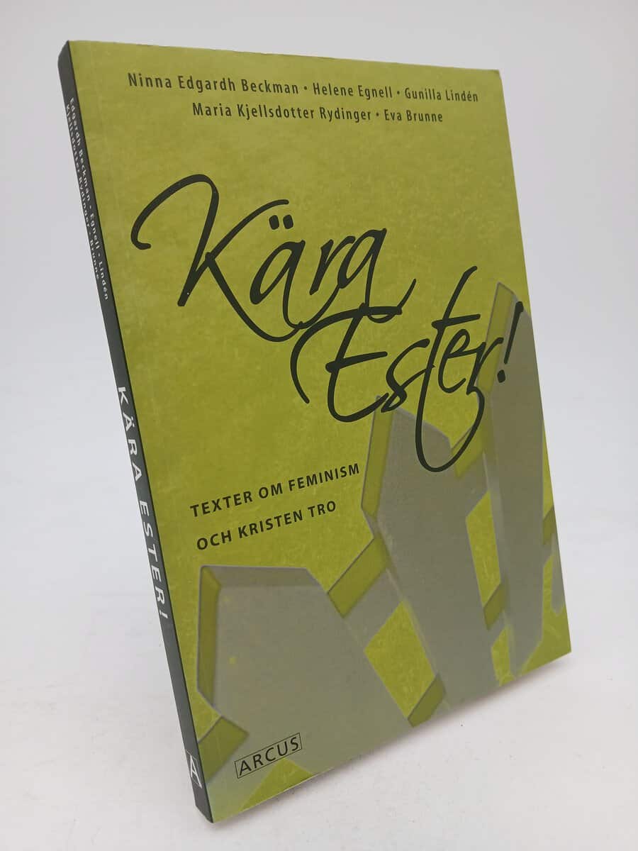 Beckman, Ninna Edgard; Egnell, Helene; Lindén, Gunilla; Rydinger, Maria Kjellsdotter ; Brunne, Eva : Kära Ester!