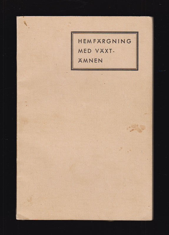 Beda Larsson : Hemfärgning med växtämnen