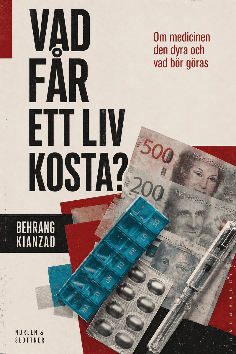 Behrang Kianzad : Vad får ett liv kosta, Om medicinen den dyra och vad som behöver göras