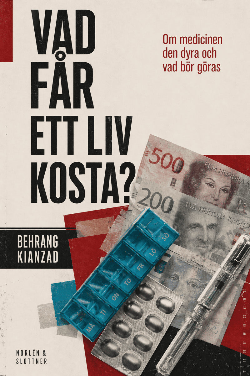 Behrang Kianzad : Vad får ett liv kosta, Om medicinen den dyra och vad som behöver göras