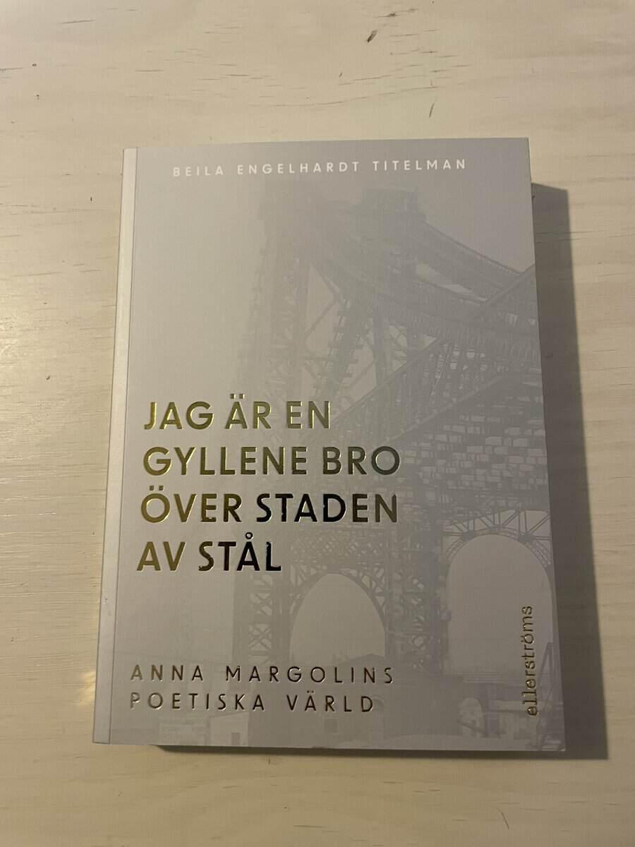 Beila Engelhardt Titelman : Jag är en gyllene bro över staden av stål