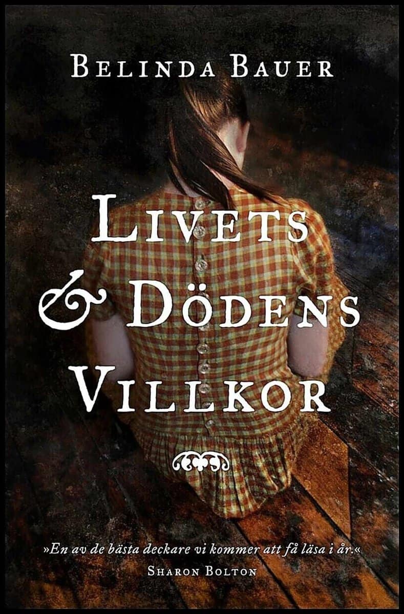 Belinda Bauer : Livets & dödens villkor