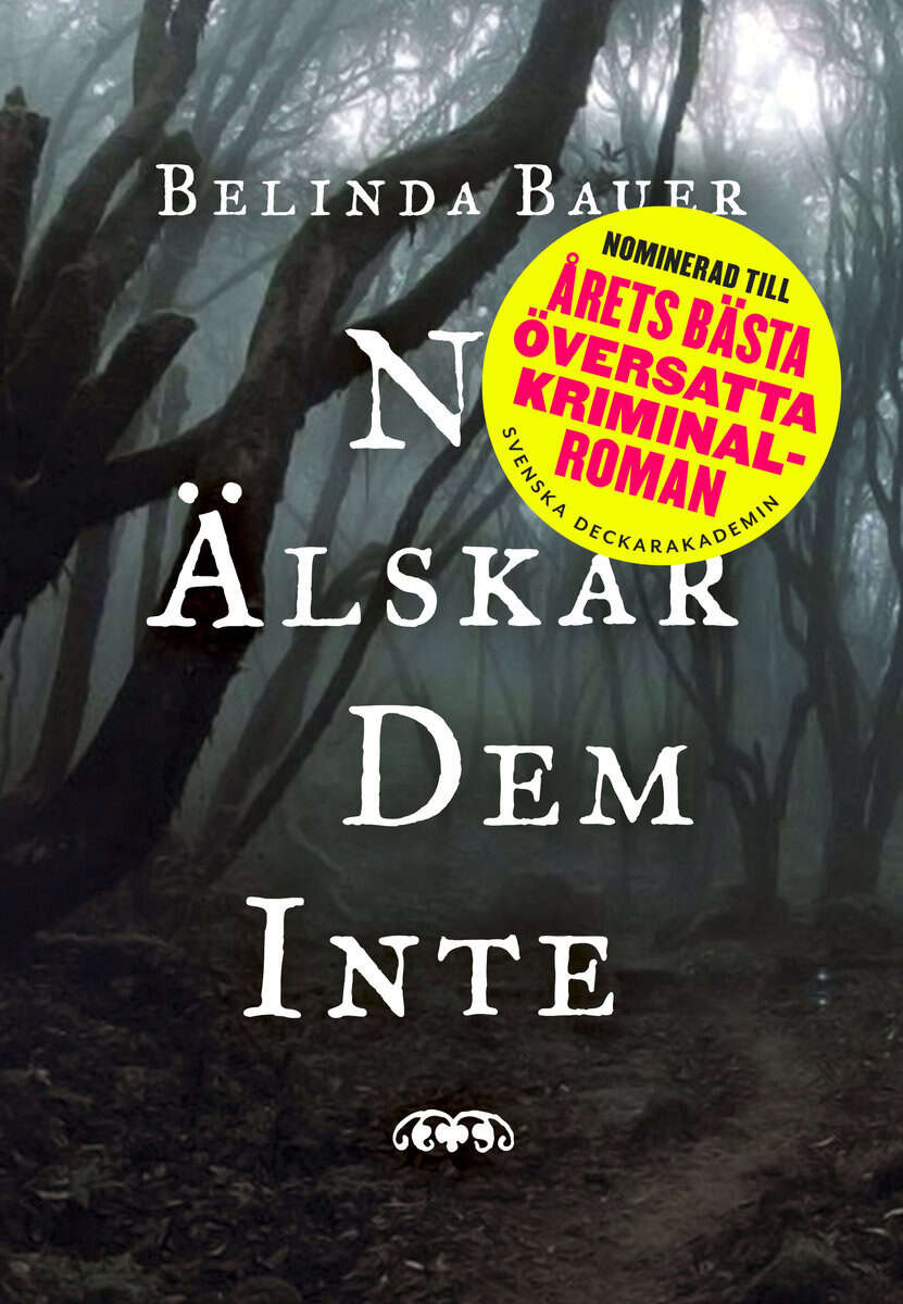 Belinda Bauer : Ni älskar dem inte