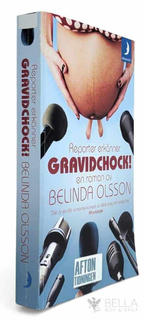Belinda Olsson : Gravidchock! reporter erkänner