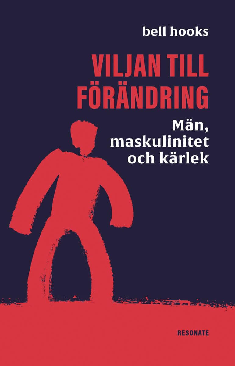 bell hooks : Viljan till förändring