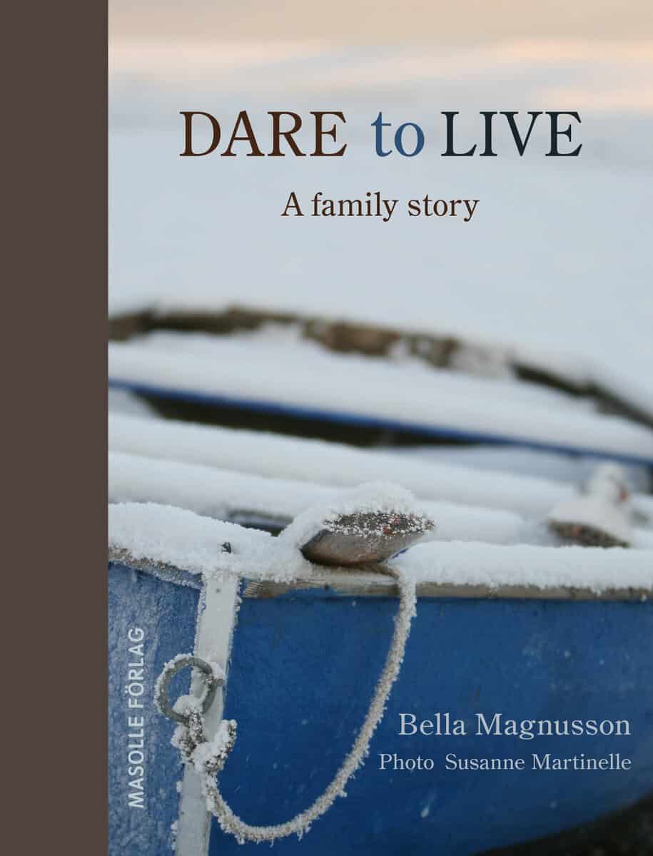 Bella Magnusson : Dare to live : a family story