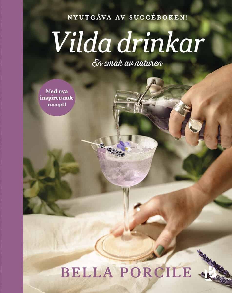 Bella Porcile : Vilda drinkar (nyutgåva)