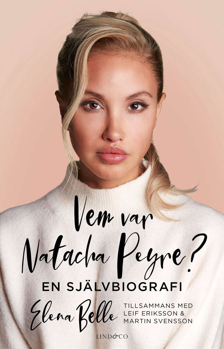 Belle, Elena ; Eriksson, Leif ; Svensson, Martin : Vem var Natacha Peyre? : en självbiografi