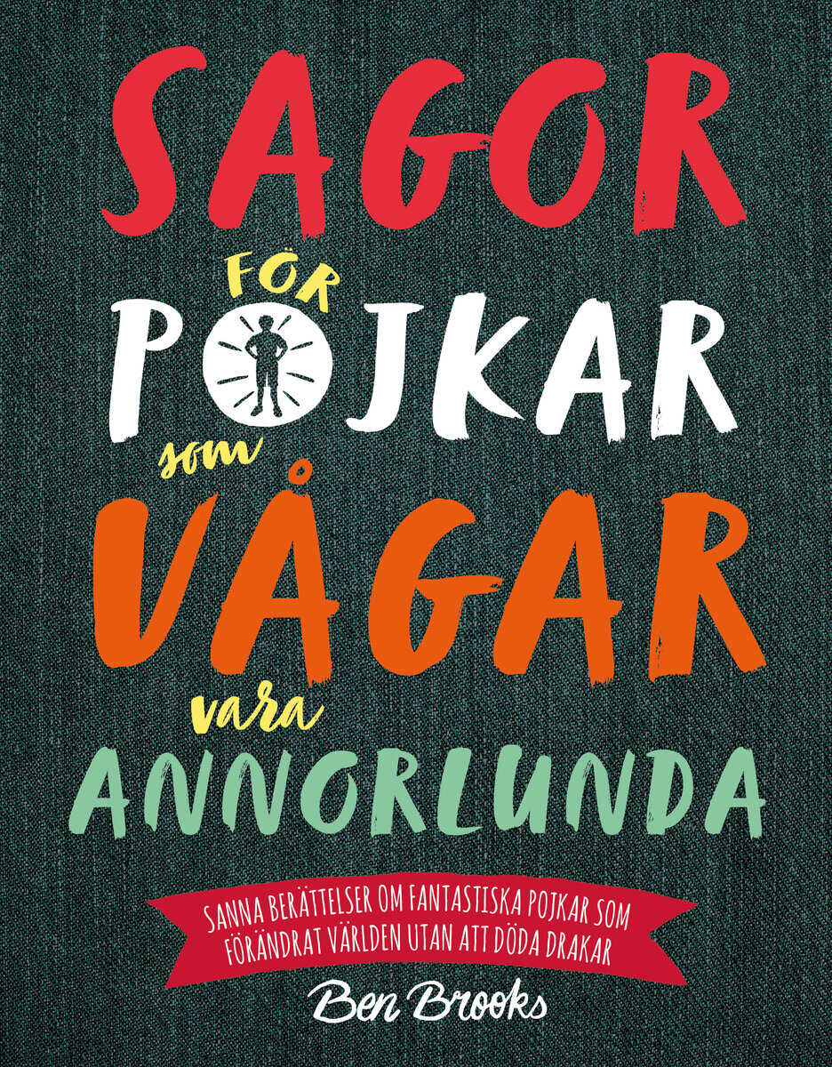 Ben Brooks : Sagor för pojkar som vågar vara annorlunda