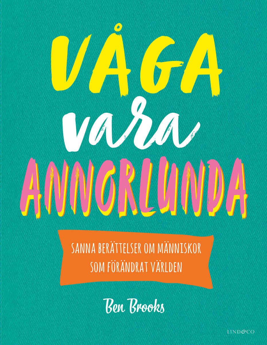 Ben Brooks : Våga vara annorlunda