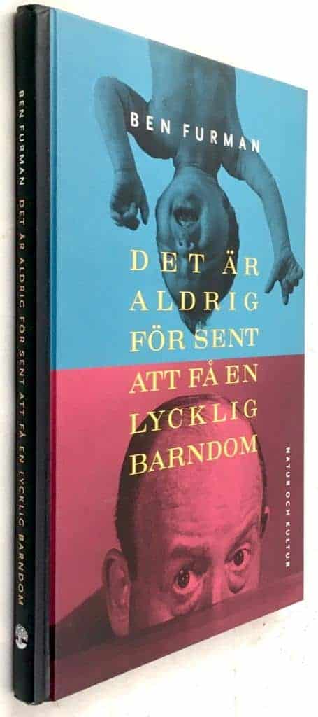 Ben Furman : Det är aldrig för sent att få en lycklig barndom