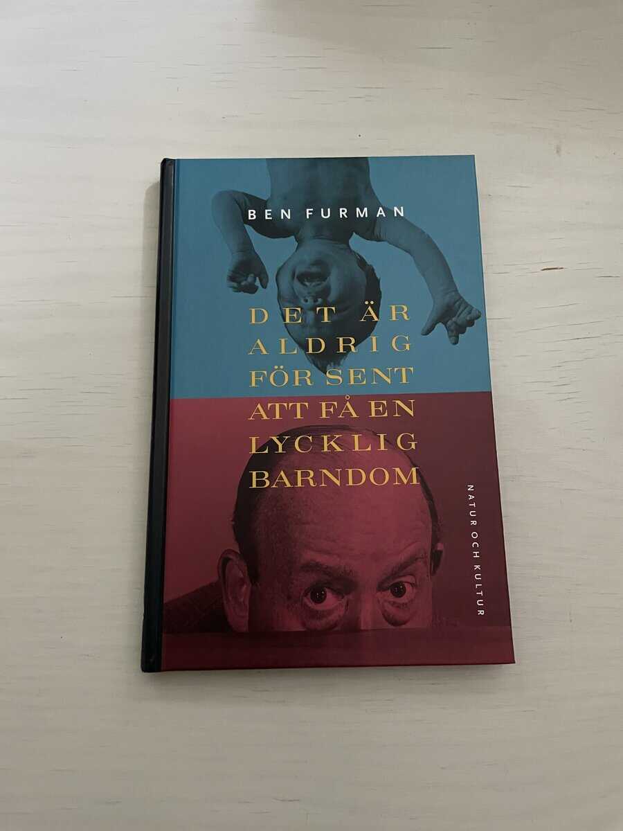 Ben Furman : Det är aldrig för sent att få en lycklig barndom