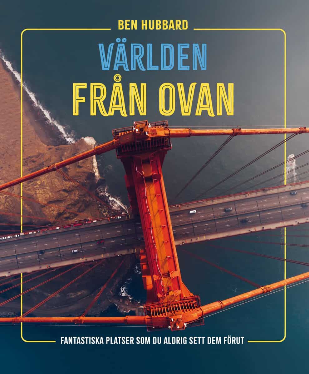 Ben Hubbard : Världen från ovan
