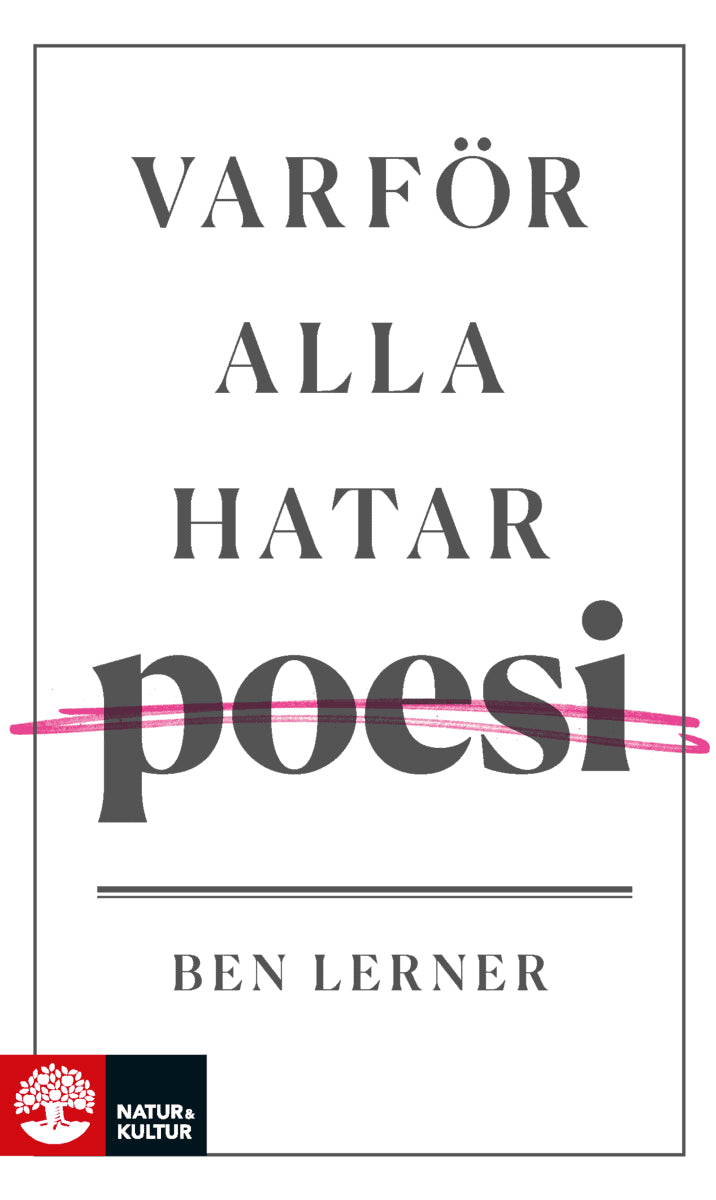 Ben Lerner : Varför alla hatar poesi