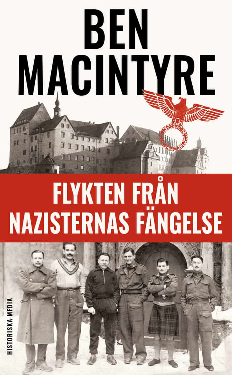 Ben Macintyre : Flykten från nazisternas fängelse