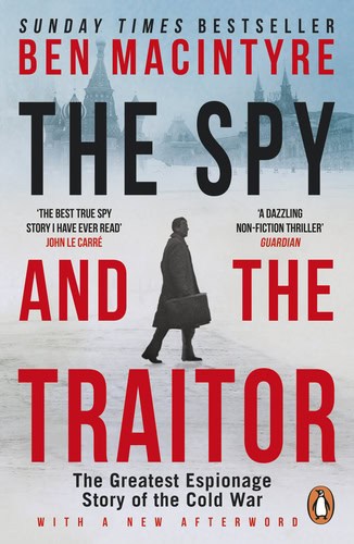 Ben MacIntyre : The spy and the traitor