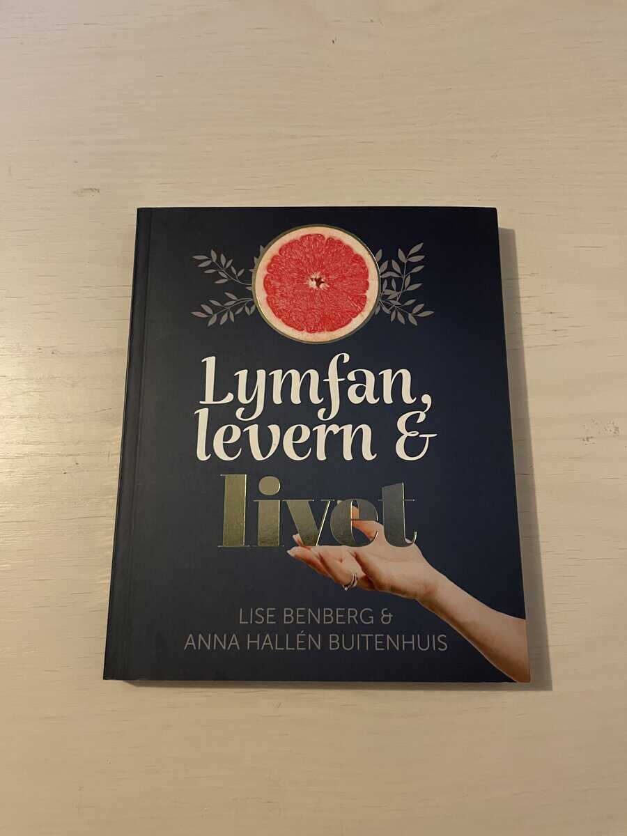 Benberg, Lise, Hallén, Anna : Lymfan, levern & livet