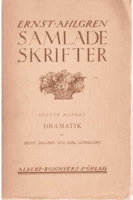 Benedictsson, Victoria (Ernst Ahlgren ; Lundegård, Axel) : Dramatik