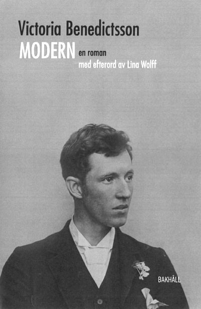 Benedictsson, Victoria ; Lundegård, Axel : Modern