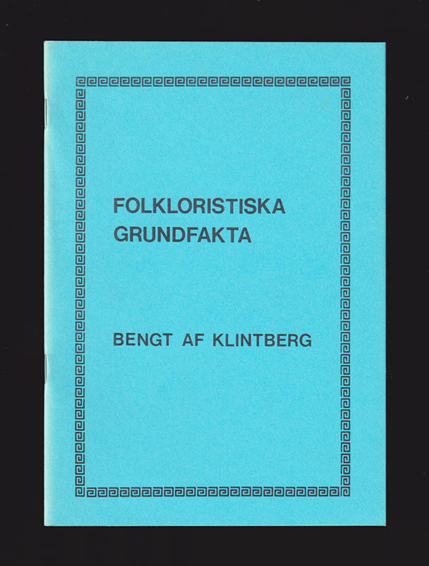 Bengt af Klintberg : Folkloristiska grundfakta