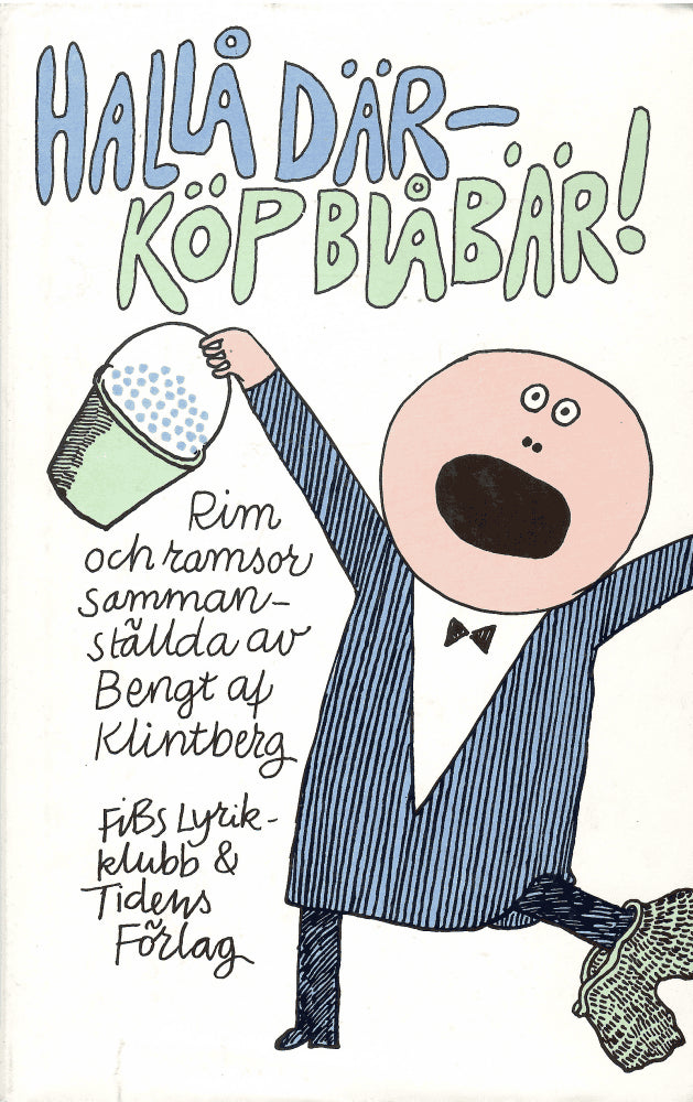 Bengt af Klintberg : Hallå där - köp blåbär!