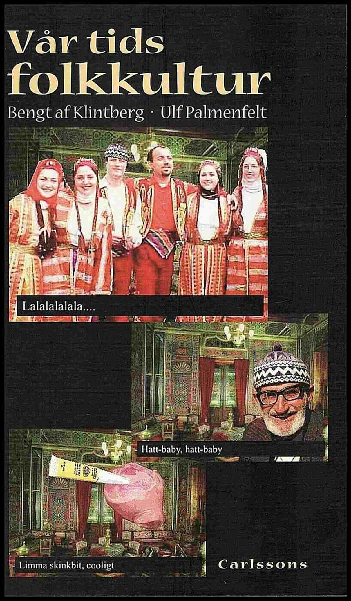 Bengt af Klintberg : Vår tids folkkultur