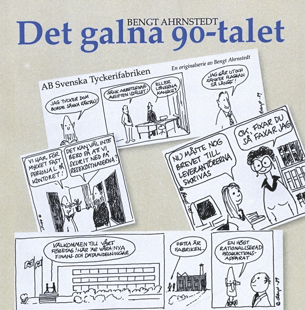 Bengt Ahrnstedt : Det galna 90-talet