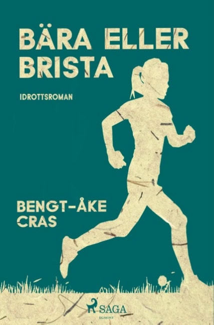 Bengt-Åke Cras : Bära eller brista