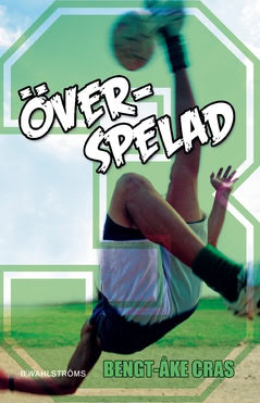 Bengt-Åke Cras : Överspelad