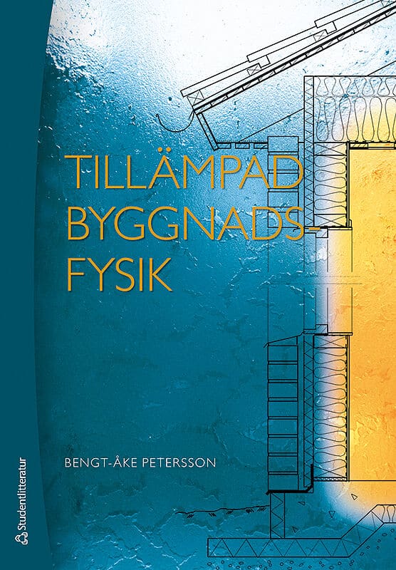 Bengt-Åke Petersson : Tillämpad byggnadsfysik
