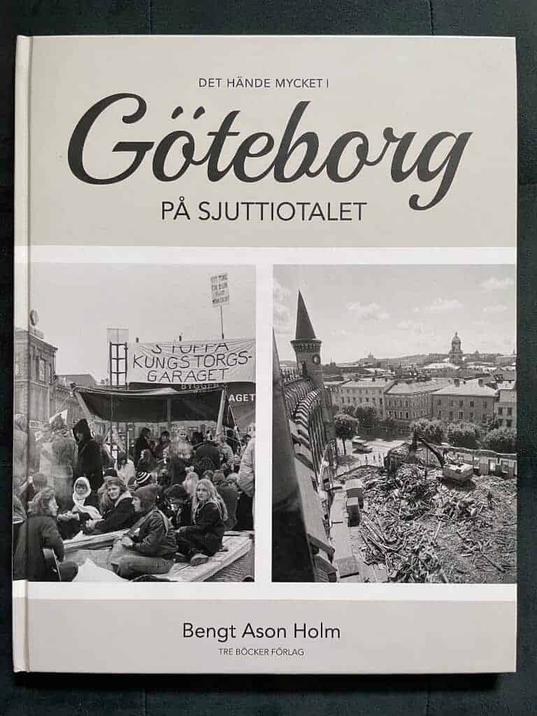 Bengt Ason Holm : Det hände mycket i Göteborg på sjuttiotalet