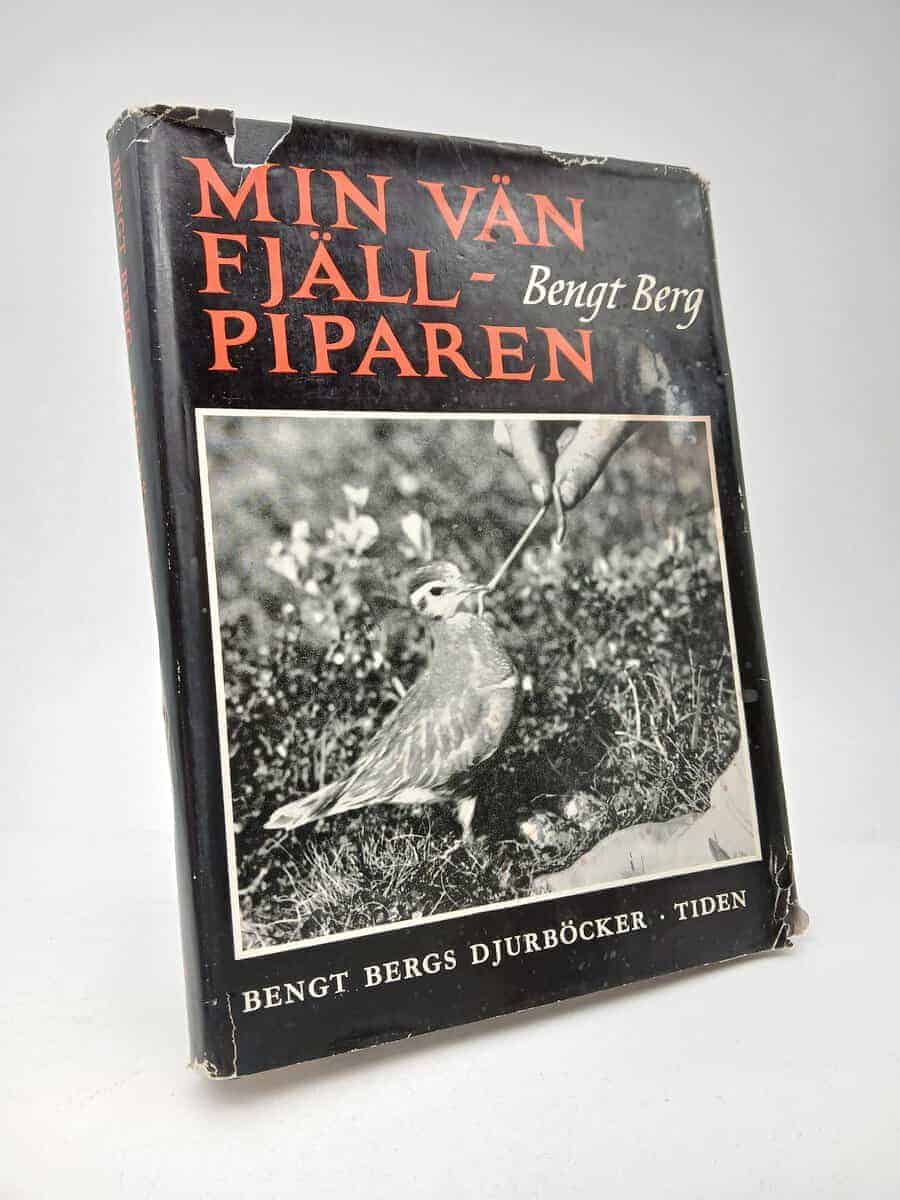 Bengt Berg : Min vän fjällpiparen