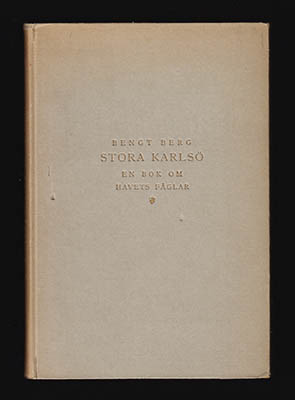 Bengt Berg : Stora Karlsö. En bok om havets fåglar