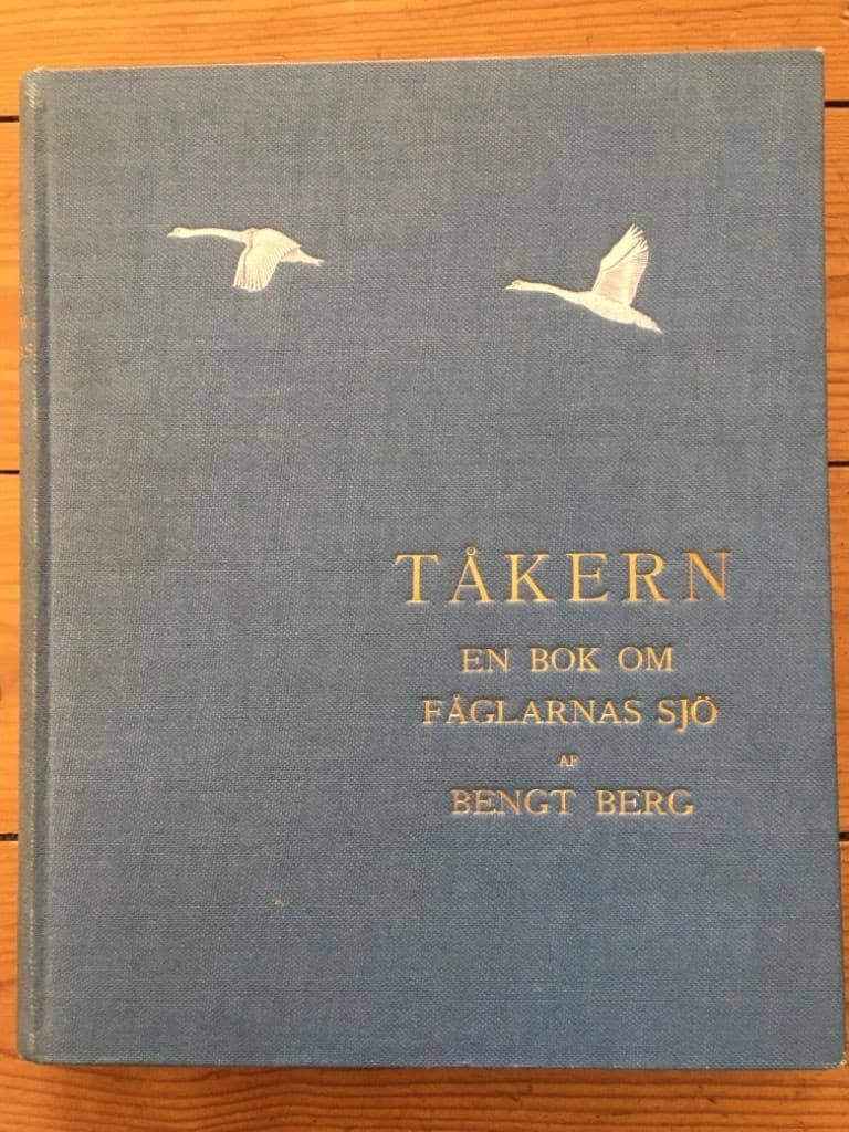 Bengt Berg : Tåkern. En bok om fåglarnas sjö