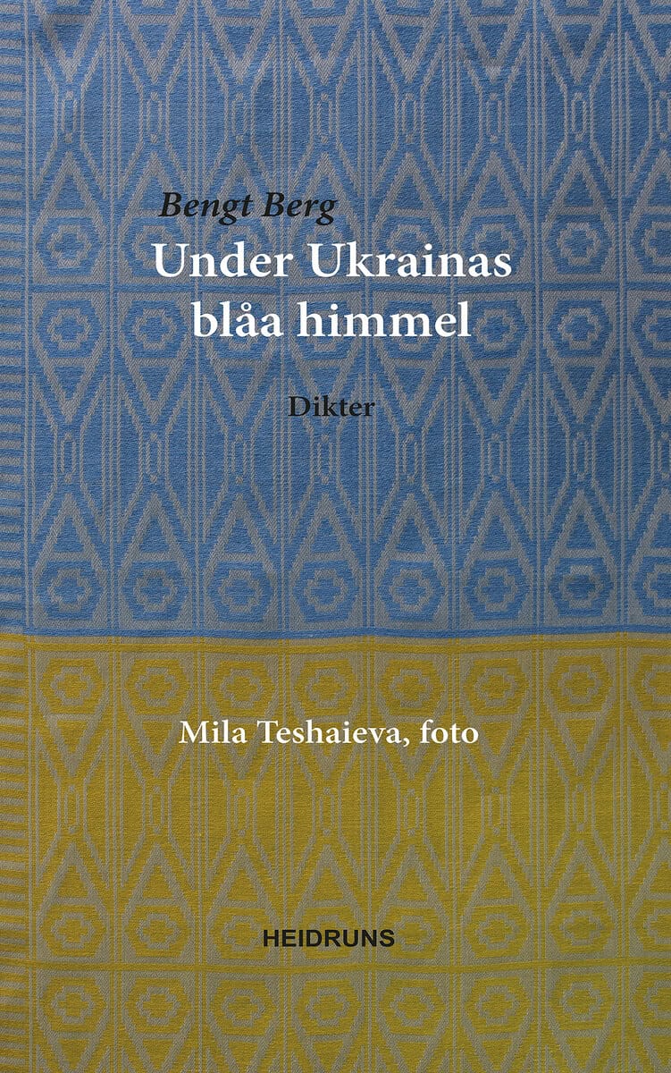 Bengt Berg : Under Ukrainas blåa himmel