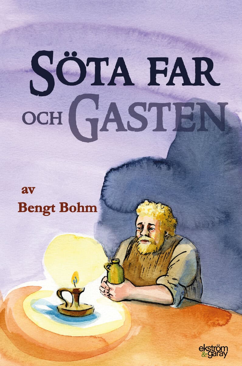 Bengt Bohm : Söta far och gasten