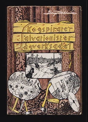 Bengt Dahlman : Skogspirater, salvationister, sågverksadel